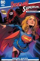 World's Finest: Batwoman and Supergirl / Элита миров: Бэтвумен и Супергёрл