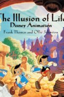 The Illusion of Life: Disney Animation / Иллюзия Жизни: Анимация Диснея