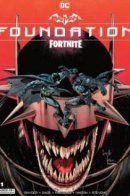 Batman/Fortnite: Foundation / Бэтмен/Фортнайт: Основание