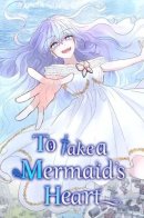 To Take a Mermaid's Heart / Забрать сердце русалки