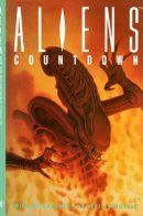 Aliens: Countdown / Чужие: Обратный отсчёт