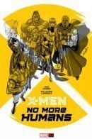 X-Men: No More Humans / Люди Икс: Больше никаких людей