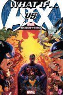 What If? AVX / Что, если?: Мстители против Людей Икс