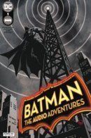Batman: The Audio Adventures / Бэтмен: Аудио-приключения