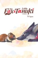 Fox and the Little Tanuki / Лиса и маленький тануки
