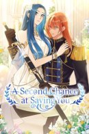 A Second Chance at Saving You / Второй шанс спасти тебя