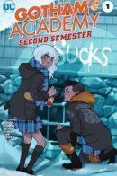 Gotham Academy: Second Semester / Академия Готэма: Второй семестр