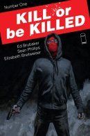 Kill or be Killed / Убить или быть убитым