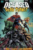 DCeased: Dead Planet / ДиСинфекция: Мёртвая планета