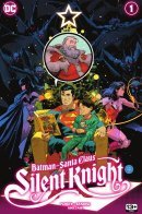 Batman / Santa Claus: Silent Knight / Бэтмен / Санта-Клаус: Тихий рыцарь
