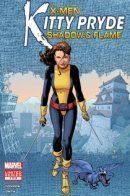 X-Men: Kitty Pryde – Shadow & Flame / Люди Икс: Китти Прайд – Тень и пламя