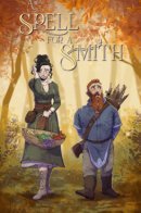 A Spell for a Smith / Чары для кузнеца