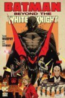 Batman: Beyond the White Knight / Бэтмен: Будущее Белого Рыцаря