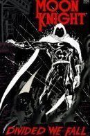 Moon Knight: Divided We Fall / Лунный Рыцарь: Поодиночке мы - ничто