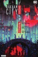 Arkham City: The Order of the World / Аркхем Сити: Мировой порядок