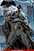Batman vs. Superman: Dawn of Justice / Бэтмен против Супермена: На заре справедливости