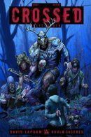 Crossed: Psychopath / Крестоносцы: Психопат