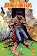 Shirtless Bear-Fighter! / Голозадый убийца медведей!