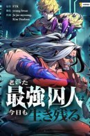 The Aged Strongest Prisoner Survives Again Today / Выживание старейшего заключенного