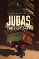 Judas: The Last Days / Иуда: Последние дни