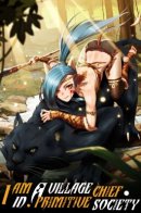 I Am the Village Chief of a Primitive Society / Я стал вожаком первобытных охотников