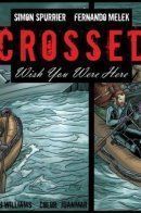 Crossed: Wish You Were Here (Vol 2) / Крестоносцы: Жаль, тебя здесь нет том 2