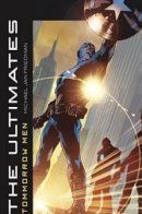 The Ultimates: Tomorrow Men / Алтимейтс: Люди завтрашнего дня