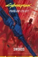 Cyberpunk 2077: Phantom Liberty - Ten of Swords / Киберпанк 2077: Призрачная Свобода - Десятка Мечей