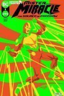 Mister Miracle: The Source of Freedom / Мистер Чудо: Источник свободы