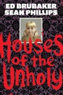 Houses of the Unholy / Дома Порока