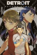 Detroit: Become Human - Tokyo Stories / Детройт: Стать человеком — Истории Токио