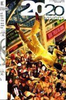 2020 Visions / 2020: Видения